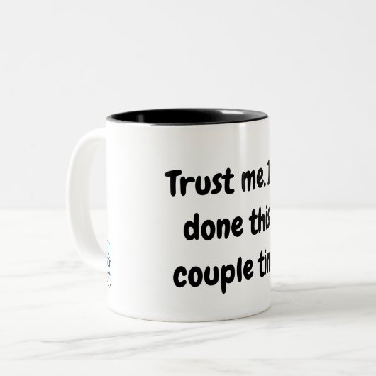 Geloof me, ik heb dit een paar keer gedaan mok (Voorkant links)