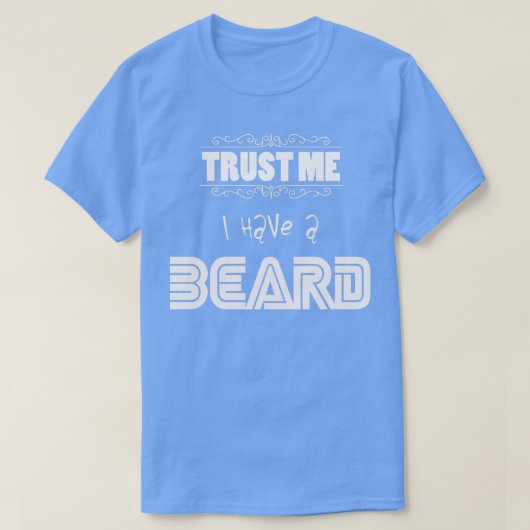 Geloof me, ik heb een baard 4 t-shirt (Design voorkant)