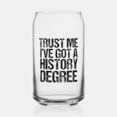 Geloof me, ik heb een geschiedenisgraad Afstuderen Blikvorm Glas (Voorkant)