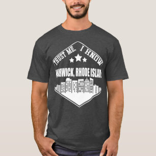 Geloof me, ik ken Warwick Rhode Island East Coast T-shirt