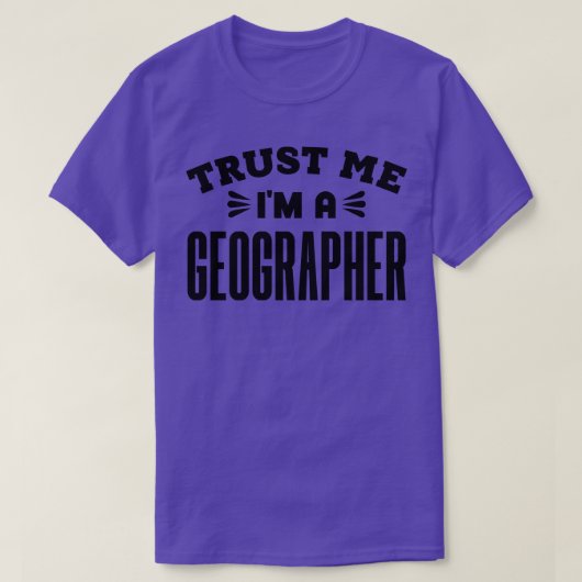 Geloof me Im a Geographer 1 T-shirt (Design voorkant)