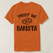 Geloof me Ix27m a barista 5 T-shirt (Design voorkant)