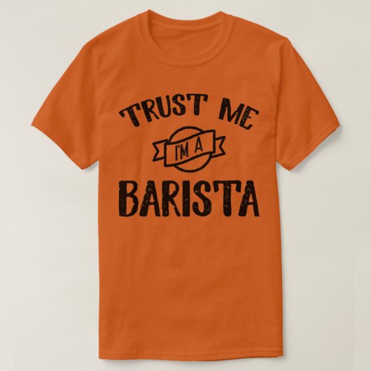 Geloof me Ix27m a barista 5 T-shirt (Design voorkant)