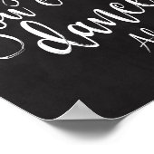 Geloof me, je kunt 8 x 10-krijt dansen. poster (Hoek)