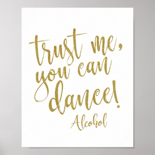 Geloof me, je kunt gouden glitter dansen 8x10 Sign Poster (Voorkant)