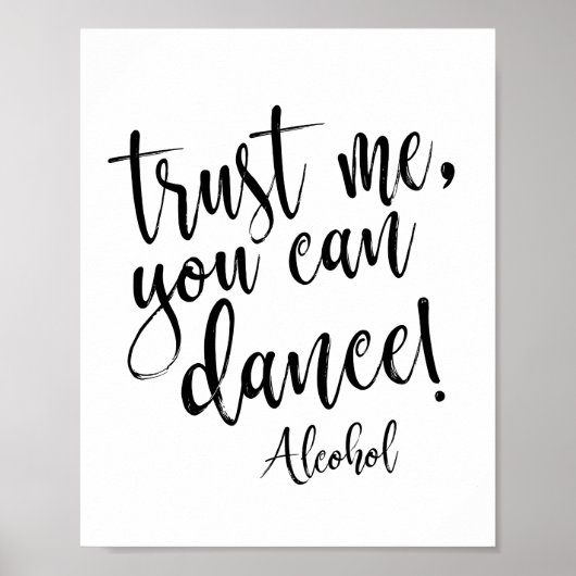 Geloof me, je kunt zwart en wit dansen, 8x10 Sign Poster (Voorkant)