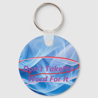 Geloof me niet op mijn woord, sleutelhanger