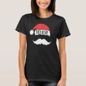 Geloof me op kerstmis in de Santa Hat Mustache fam T-shirt (Voorkant)