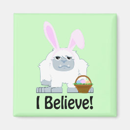 Geloof me. Pasen Yeti Magneet