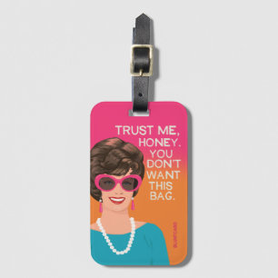 Geloof me schat, je wilt deze tas niet. bagagelabel