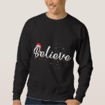 Geloof met Santa Hat Believe Christmas Light Trui<br><div class="desc">Geloof met Santa Hat Believe Christmas Light</div>