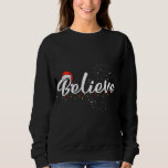 Geloof met Santa Hat Believe Christmas Light Trui<br><div class="desc">Geloof met Santa Hat Believe Christmas Light</div>