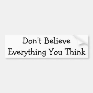 Geloof niet alles bumpersticker