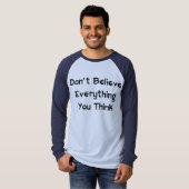 Geloof niet alles t-shirt (Voorkant volledig)