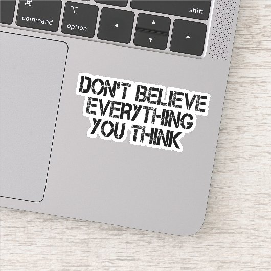 Geloof niet alles wat je denkt sticker (Detail)