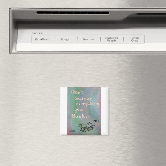 Geloof niet alles wat je denkt - Wise Hedegel Magneet (Insitu (Vaatwasser))