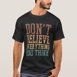 Geloof niet alles wat je medaille denkt t-shirt
