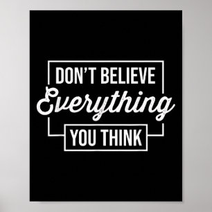 Geloof niet alles wat je Motivatie leuk vindt Poster