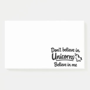 Geloof niet in eenhoorns - Geloof in mij Post-it® Notes