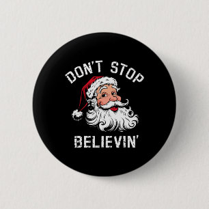 Geloof niet stoppen met Kerstmis Vintage Kerstman Ronde Button 5,7 Cm