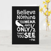 "Geloof Niets u…" hoort Citaat door Poe Kaart (Gele Bloem)