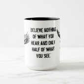 Geloof niets van wat je hoort Mok (Midden)