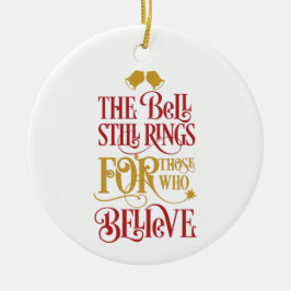 Geloof | Nog steeds Ringende kerst Keramisch Ornament