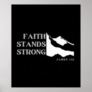Geloof staat sterk (Jakobus 1:12) Poster