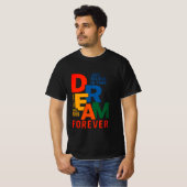 Geloof voor altijd in je droom t-shirt (Voorkant volledig)