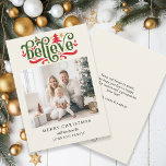 Geloof-Vrolijk Kerstfeest! Moderne, eenvoudige fot Feestdagenkaart<br><div class="desc">Klantspecifieke "Believe-Merry Christmas" foto vakantie kaart. Modern & eenvoudig voor papier en digitale liefhebbers in print en download.</div>