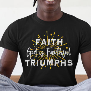 GELOOF ZEGEVIERT GOD IS TROUW VOOR DUISTERNIS T-SHIRT
