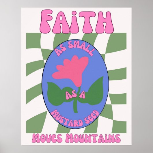 Geloof zo klein als een mosterdzaadje beweegt berg poster (Voorkant)