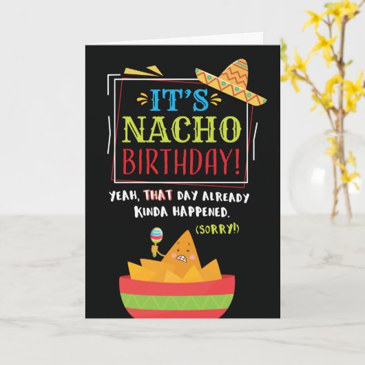 Geloofde verjaardag, grappig, het is NACHO Birthda Kaart (Gele Bloem)
