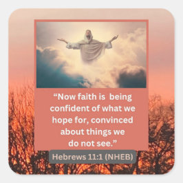 Geloofsboodschap - Bijbelvers - Hebreeën 11-1 - Vierkante Sticker