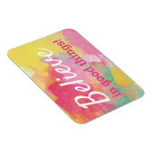 Gelooft in goede dingen Positieve Waterverf prijso Magneet (Rechterzijde)