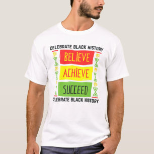 Gelooft succes zwarte geschiedenismaand Motiva T-shirt