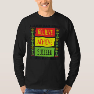 Gelooft succes zwarte geschiedenismaand Motiva T-shirt