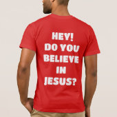 Gelooft u Jezus Evangelisme Christelijke T-Shirt? T-shirt (Achterkant)