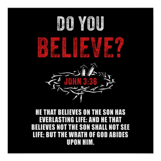 Gelooft u? Johannes 3:36 Bijbelvers Perfect Poster (Voorkant)