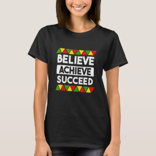 Gelooft u succes in Afrikaans-Amerikaans zwart Zij T-shirt
