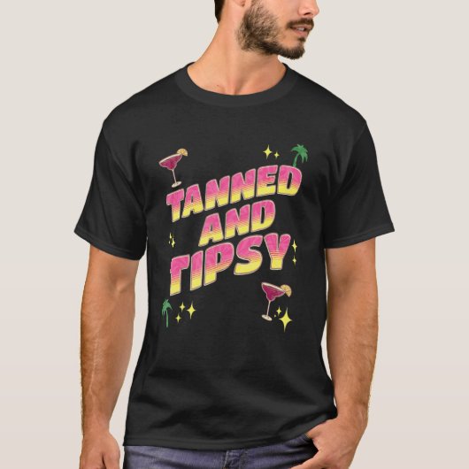 Gelooid en tipsy zonneschijn Drink T-shirt (Voorkant)