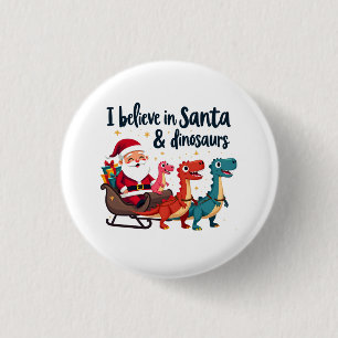 geloven in de Kerstman en dinosaurussen (Santa rij Ronde Button 3,2 Cm