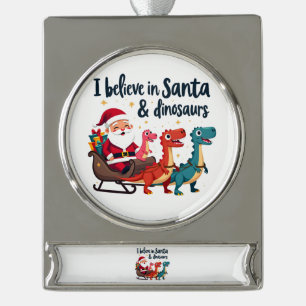 geloven in de Kerstman en dinosaurussen (Santa rij Verzilverd Banner Ornament