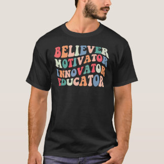 Gelovige Motivator Innovator Opvoeder Leraar Kinde T-shirt