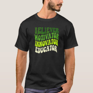 Gelovige Motivator Innovator Opvoeder Leraar Retr T-shirt