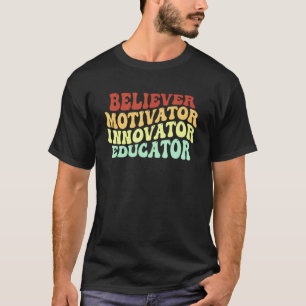 Gelovige Motivator Innovator Opvoeder Leraar Retro T-shirt