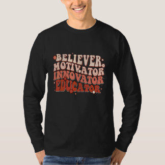 Gelovige Motivator Innovator Opvoeder Retro Leraar T-shirt