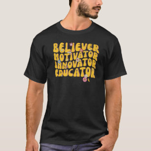 Gelovige Motivator Innovator Opvoeder Retro Leraar T-shirt