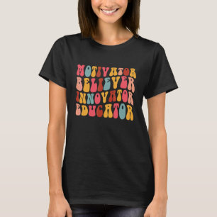 Gelovige Motivator Innovator Opvoeder Retro Leraar T-shirt