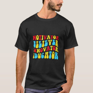 Gelovige Motivator Innovator Opvoeder Retro Leraar T-shirt
